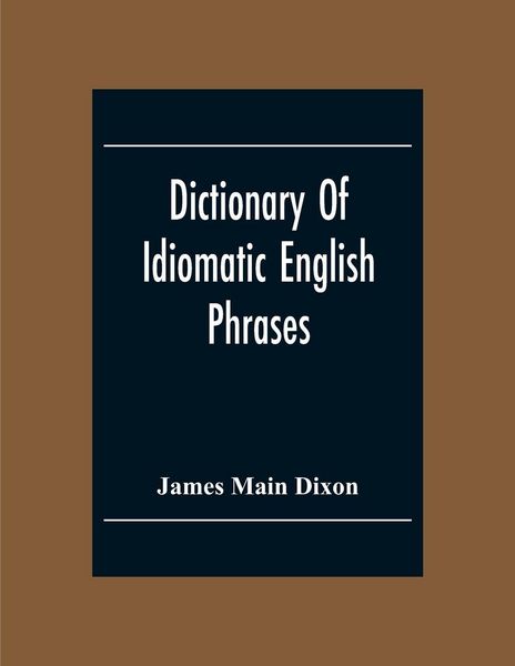 Produktbild: Dictionary Of Idiomatic English Phrases