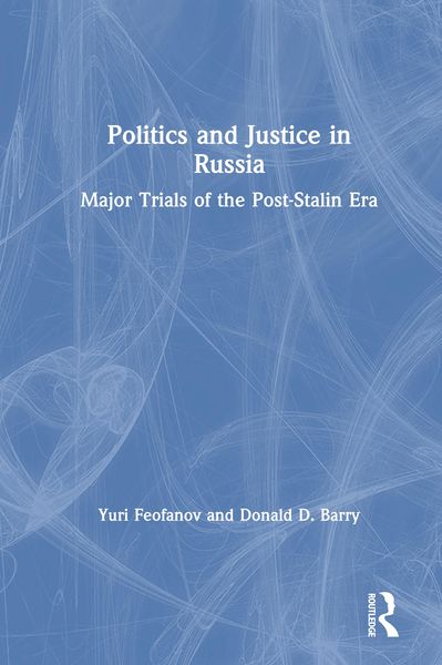 Produktbild: Politics and Justice in Russia: Major Trials of the Post-Stalin Era