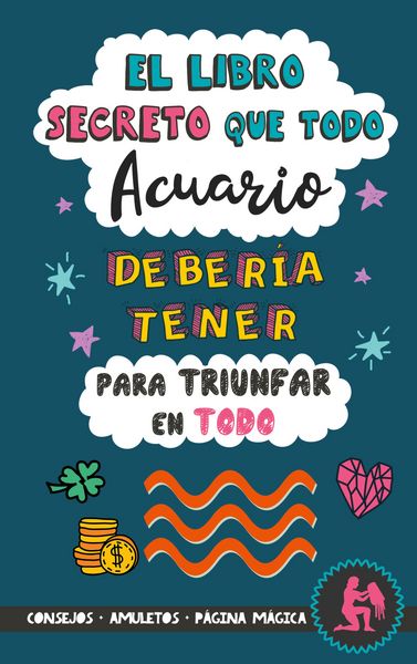 Produktbild: El libro secreto que todo Acuario deber&iacute;a tener para triunfar en todo