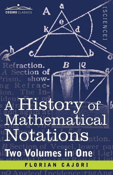 Produktbild: A History of Mathematical Notations (Two Volume in One)