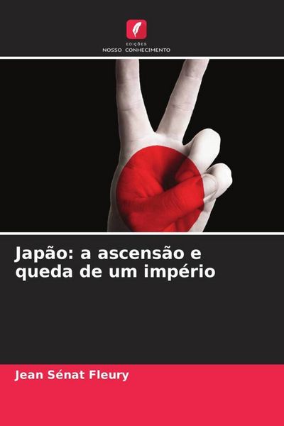 Produktbild: Jap&atilde;o: a ascens&atilde;o e queda de um imp&eacute;rio