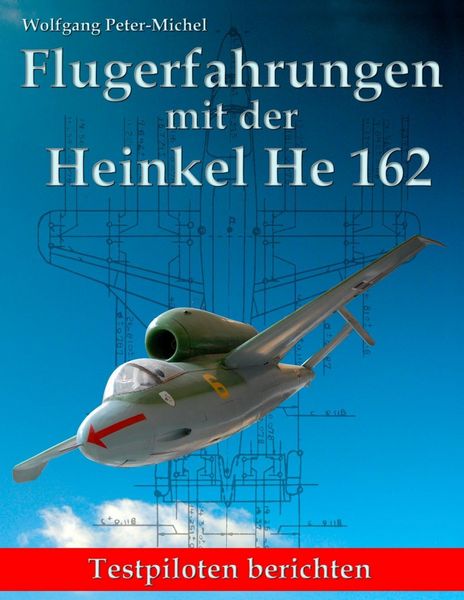 Produktbild: Flugerfahrungen mit der Heinkel He 162
