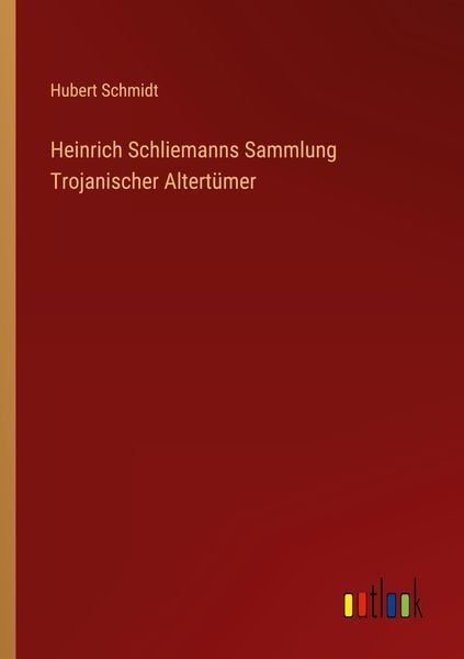 Produktbild: Heinrich Schliemanns Sammlung Trojanischer Altert&uuml;mer