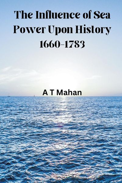 Produktbild: The Influence of Sea Power Upon History, 1660-1783