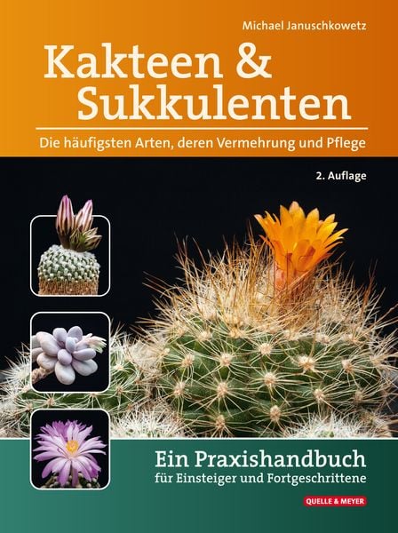 Produktbild: Kakteen und Sukkulenten - Die h&auml;ufigsten Arten, deren Vermehrung und Pflege
