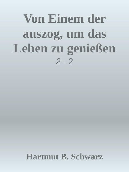 Produktbild: Von Einem der auszog, um das Leben zu genie&szlig;en