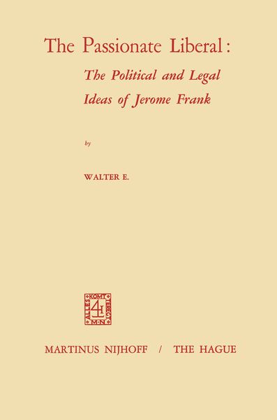 Produktbild: The Passionate Liberal: The Political and Legal Ideas of Jerome Frank