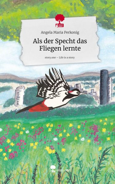 Produktbild: Als der Specht das Fliegen lernte. Life is a Story - story.one
