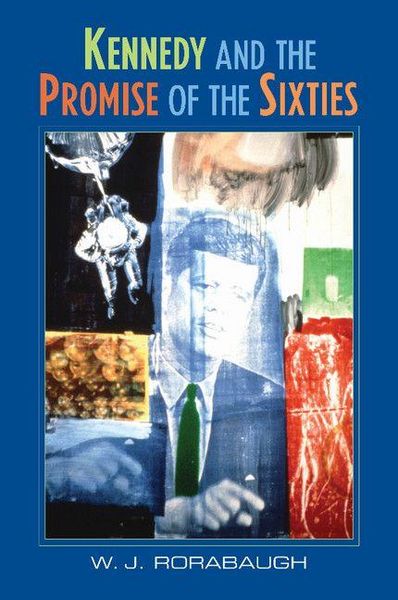 Produktbild: Kennedy and the Promise of the Sixties