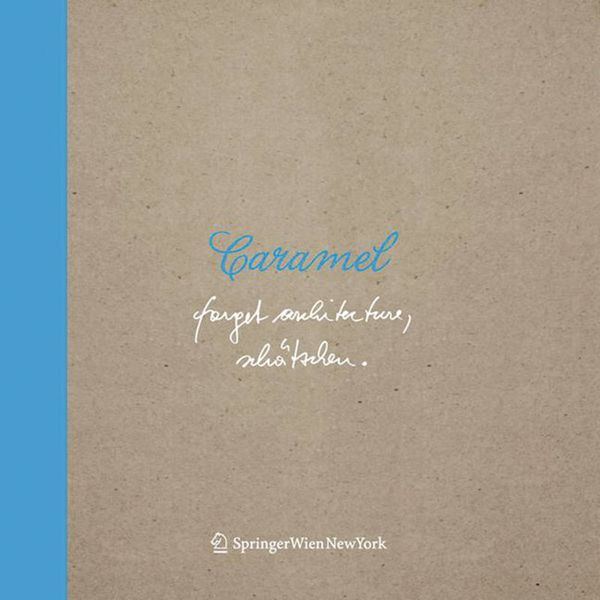 Produktbild: Caramel. Forget Architecture, Sch&auml;tzchen