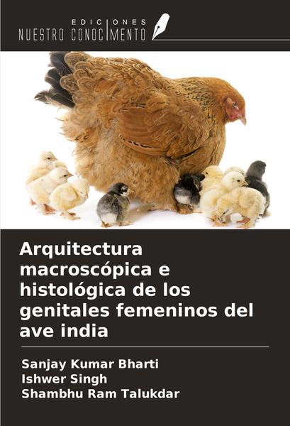 Produktbild: Arquitectura macrosc&oacute;pica e histol&oacute;gica de los genitales femeninos del ave india