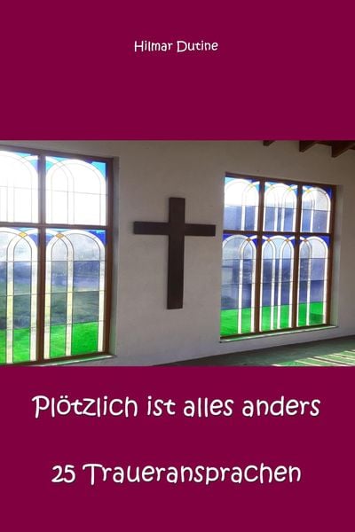 Produktbild: Pl&ouml;tzlich ist alles anders - 25 Traueransprachen