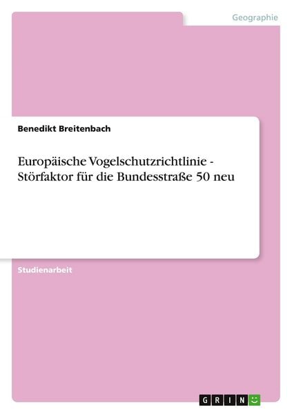 Produktbild: Europ&auml;ische Vogelschutzrichtlinie - St&ouml;rfaktor f&uuml;r die Bundesstra&szlig;e 50 neu