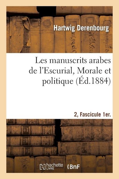 Produktbild: Les Manuscrits Arabes de l'Escurial. II. Fascicule 1er. Morale Et Politique