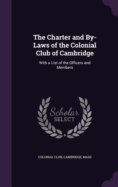 Produktbild: The Charter and By-Laws of the Colonial Club of Cambridge