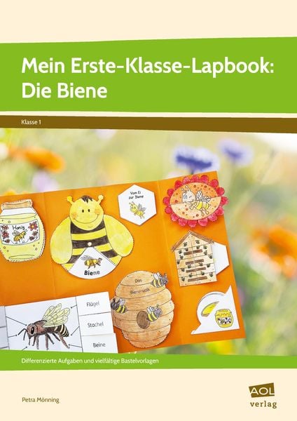 Mein Erste-Klasse-Lapbook: Die Biene, Geheftet von Petra Mönning, Scolix in der AAP Lehrerwelt GmbH, 978-3-403-10661-6