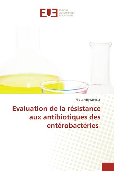 Produktbild: Evaluation de la r&eacute;sistance aux antibiotiques des ent&eacute;robact&eacute;ries