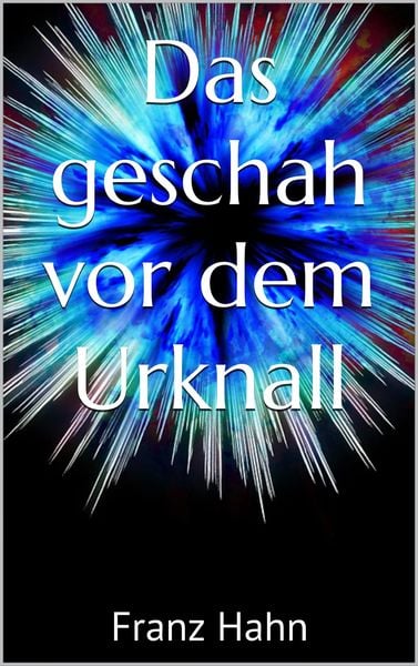 Produktbild: Das geschah vor dem Urknall