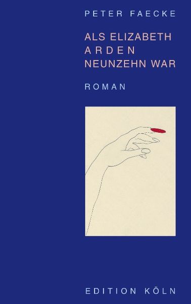 Als Elizabeth Arden Neunzehn war, Paperback von Peter Faecke, BoD – Books on Demand, 9783831119035