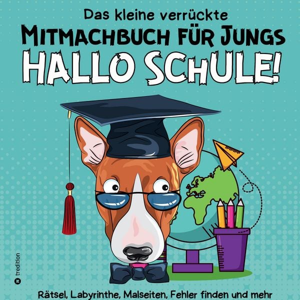 Produktbild: Mitmachbuch f&uuml;r Jungen - R&auml;tselbuch f&uuml;r Jungen - Hallo Schule Besch&auml;ftigungsbuch Schulanfang