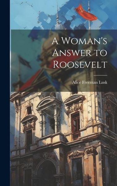 Produktbild: A Woman's Answer to Roosevelt