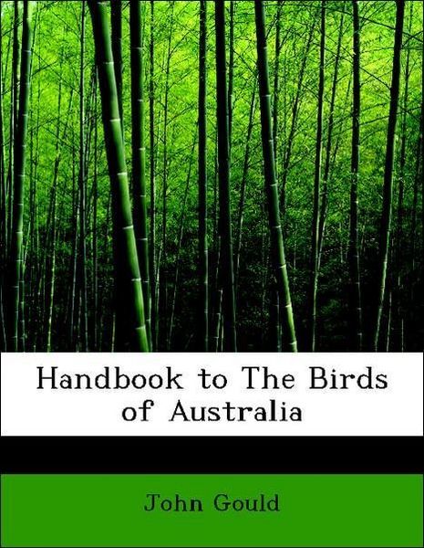 Produktbild: Gould, J: Handbook to The Birds of Australia