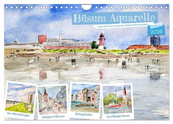 Produktbild: B&uuml;sum Aquarelle - Liebevolle Impressionen des beliebten Nordseebads (Wandkalender 2026 DIN A4 quer), CALVENDO Monatskalender