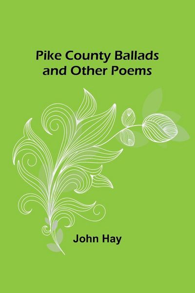 Produktbild: Pike County Ballads and Other Poems