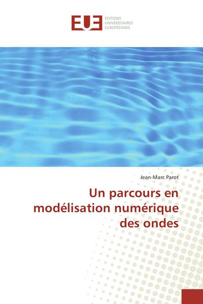 Produktbild: Un parcours en mod&eacute;lisation num&eacute;rique des ondes