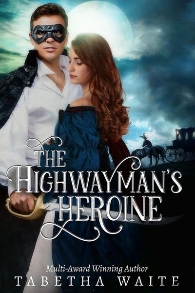 Produktbild: The Highwayman's Heroine (Wanton Wastrels, #3)