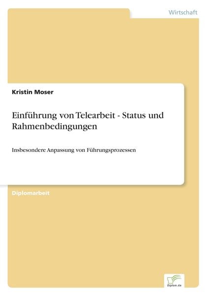 Einführung von Telearbeit - Status und Rahmenbedingungen, Taschenbuch von Kristin Moser, GRIN, 9783838636351