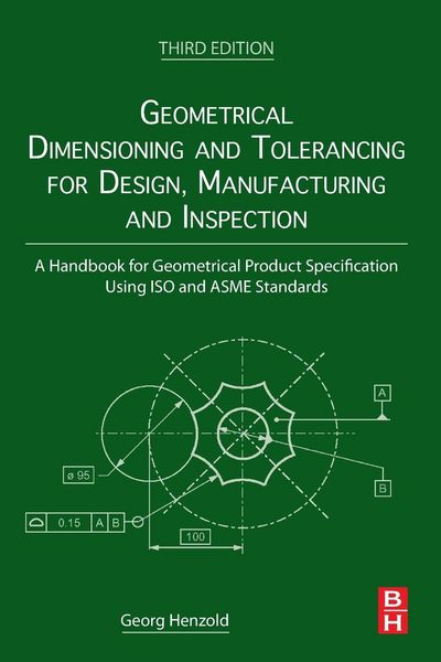 Produktbild: Geometrical Dimensioning and Tolerancing for Design, Manufacturing and Inspection