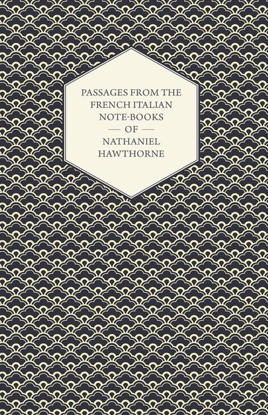 Produktbild: Passages from the French Italian Note-Books of Nathaniel Hawthorne