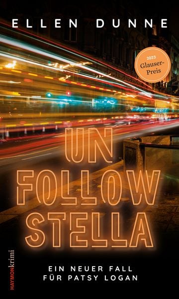 Unfollow Stella, Taschenbuch von Ellen Dunne, Haymon Verlag, 9783709979655