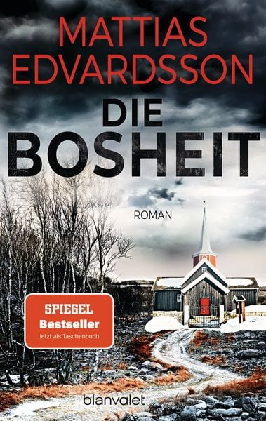 Die Bosheit, Taschenbuch von Mattias Edvardsson, Blanvalet