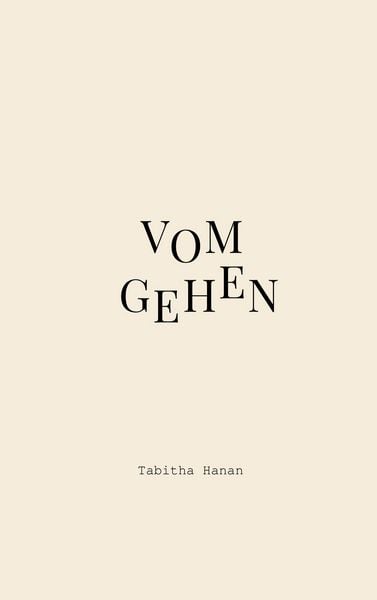 Vom Gehen, Taschenbuch von Tabitha Hanan, BoD – Books on Demand, 9783753425382