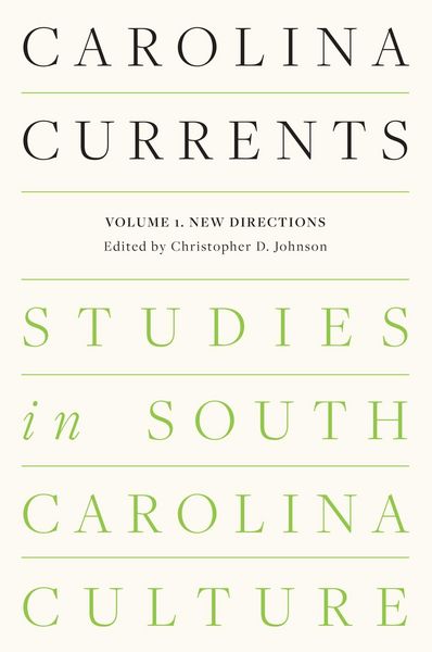 Produktbild: Carolina Currents, Studies in South Carolina Culture