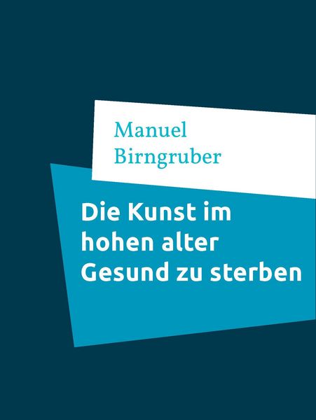Produktbild: Die Kunst im hohen alter Gesund zu sterben