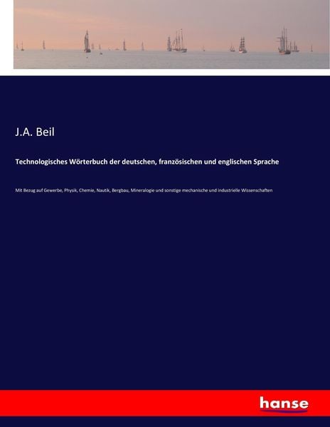 Produktbild: Technologisches W&ouml;rterbuch der deutschen, franz&ouml;sischen und englischen Sprache