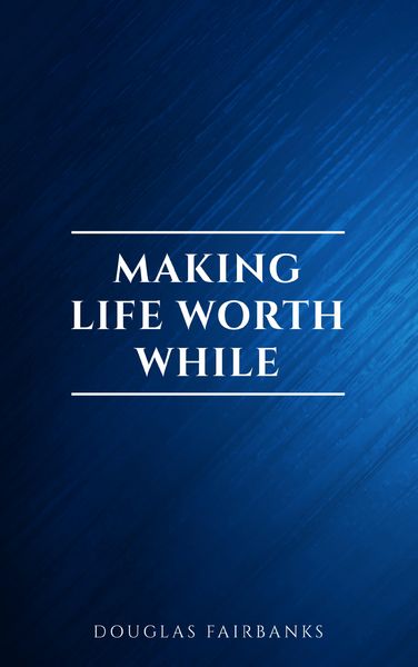 Produktbild: Making Life Worth While