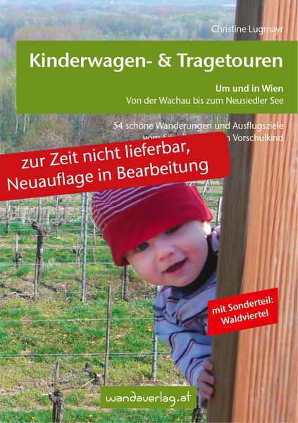 Produktbild: Kinderwagen - & Tragetouren um und in Wien von der Wachau bis zum Neusiedler See, Sonderteil Waldviertel