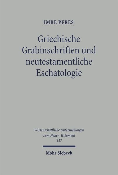 Produktbild: Griechische Grabinschriften und neutestamentliche Eschatologie