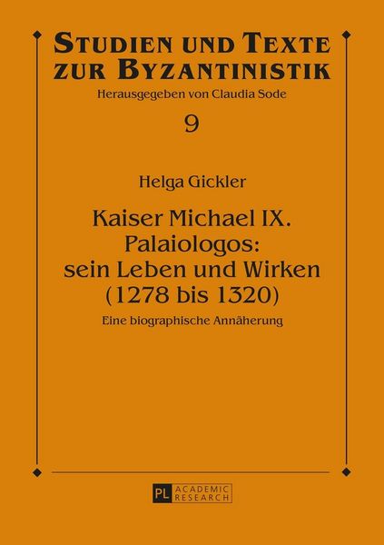 Produktbild: Kaiser Michael IX. Palaiologos: sein Leben und Wirken (1278 bis 1320)