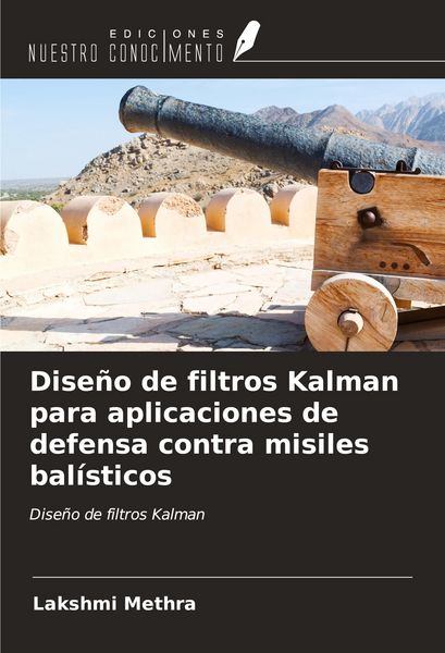Produktbild: Dise&ntilde;o de filtros Kalman para aplicaciones de defensa contra misiles bal&iacute;sticos