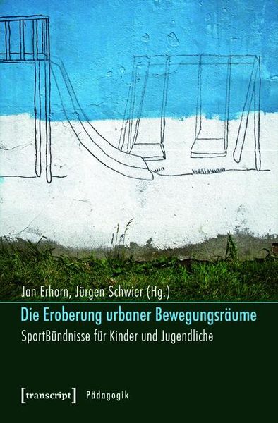 Produktbild: Die Eroberung urbaner Bewegungsr&auml;ume