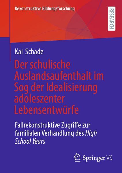 Produktbild: Der schulische Auslandsaufenthalt im Sog der Idealisierung adoleszenter Lebensentw&uuml;rfe