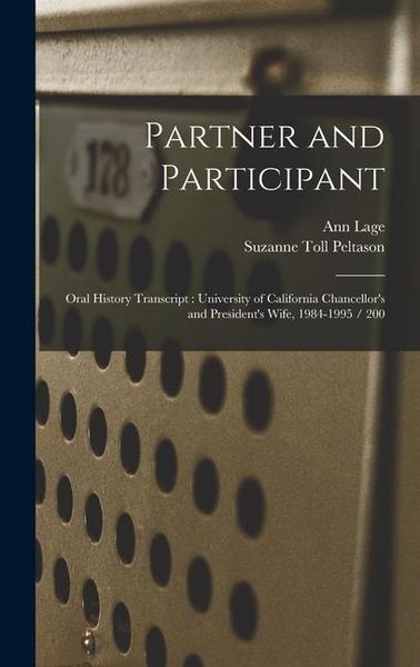 Produktbild: Partner and Participant: Oral History Transcript: University of California Chancellor's and President's Wife, 1984-1995 / 200