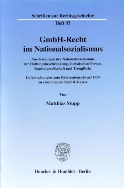 GmbH-Recht im Nationalsozialismus., Taschenbuch von Matthias Stupp, Duncker & Humblot, 9783428108039