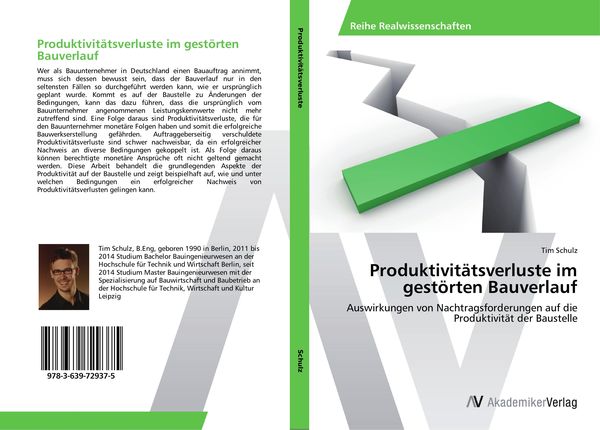 Produktivitätsverluste im gestörten Bauverlauf, Taschenbuch von Tim Schulz, AV Akademikerverlag, 9783639729375