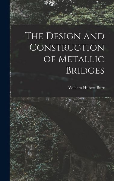 Produktbild: The Design and Construction of Metallic Bridges